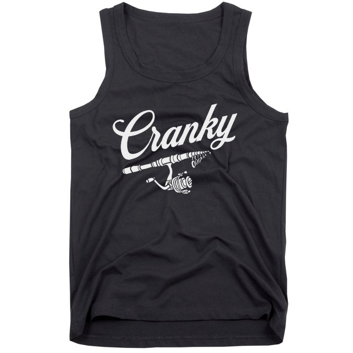 Funny Fishing Reel Pun  Cranky Fishermen Tank Top