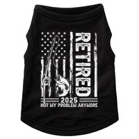Funny Fishing Retired 2025 Not My Problem Anymore Retirement Doggie Tank