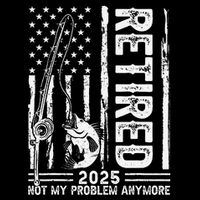 Funny Fishing Retired 2025 Not My Problem Anymore Retirement Bucket Hat