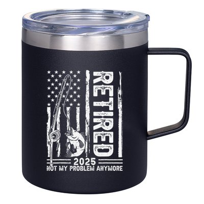 Funny Fishing Retired 2025 Not My Problem Anymore Retirement 12oz Stainless Steel Coffee Mug