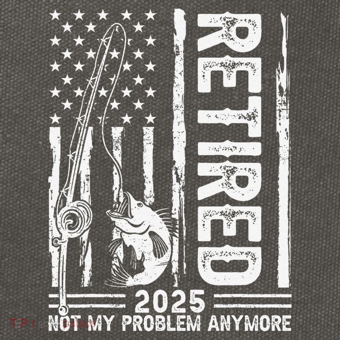Funny Fishing Retired 2025 Not My Problem Anymore Retirement Cotton Canvas Backpack