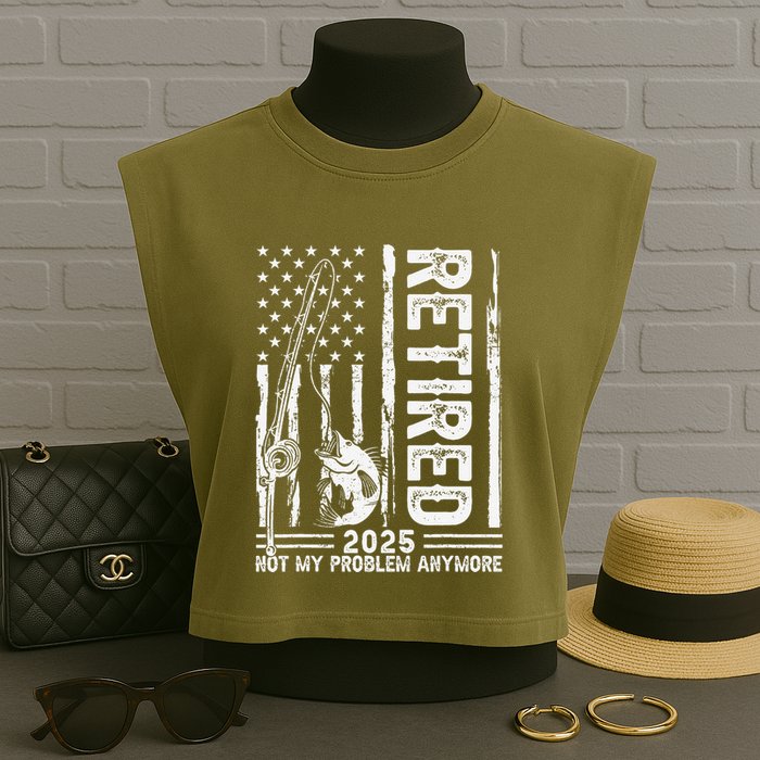 Funny Fishing Retired 2025 Not My Problem Anymore Retirement Garment-Dyed Women's Muscle Tee