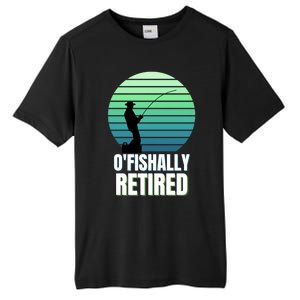 Fishing Fisherman Retiree Retired Cool Gift Ofishally Retired Funny Gift Tall Fusion ChromaSoft Performance T-Shirt