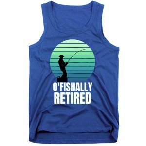 Fishing Fisherman Retiree Retired Cool Gift Ofishally Retired Funny Gift Tank Top