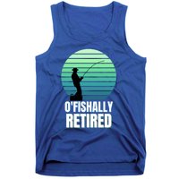 Fishing Fisherman Retiree Retired Cool Gift Ofishally Retired Funny Gift Tank Top