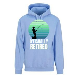 Fishing Fisherman Retiree Retired Cool Gift Ofishally Retired Funny Gift Unisex Surf Hoodie