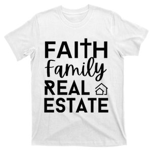 Faith Family Real Estate Agent Realtor Christian Jesus T-Shirt