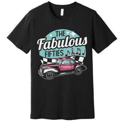 Fabulous Fifties Rockabilly Classic Car Psychobilly Rocker Premium T-Shirt