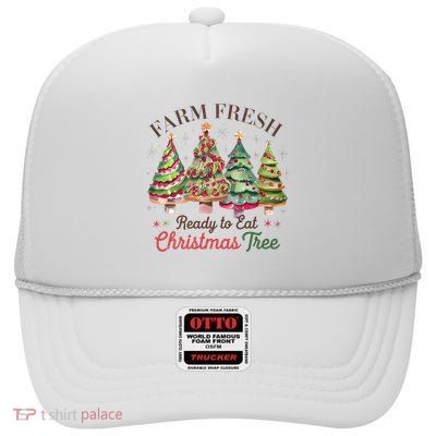 Farm Fresh Ready To Eat Christmas Tree Holiday Season High Crown Mesh Back Trucker Hat