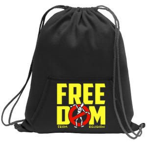 Freedom From Religion Human Saying Humor Quote Sweatshirt Cinch Pack Bag