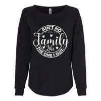 Funny Family Reunion Quotes For Family Appreciation Gift Womens California Wash Sweatshirt