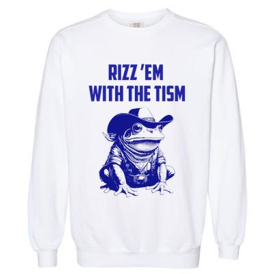 Funny Frog Rizz Em With The Tism Garment-Dyed Sweatshirt
