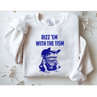 Funny Frog Rizz Em With The Tism Sweatshirt