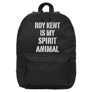 Funny Funny Roy Kent Is My Spirit Animal 16 in Basic Backpack