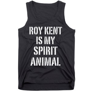 Funny Funny Roy Kent Is My Spirit Animal Tank Top