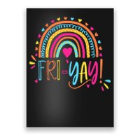 Fri-Yay Friday Rainbow Funny Teacher Tees Poster