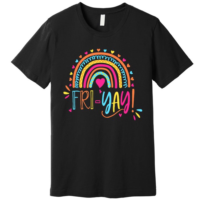 Fri-Yay Friday Rainbow Funny Teacher Tees Premium T-Shirt