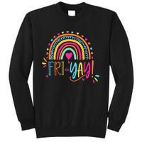 Fri-Yay Friday Rainbow Funny Teacher Tees Tall Sweatshirt