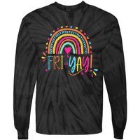 Fri-Yay Friday Rainbow Funny Teacher Tees Tie-Dye Long Sleeve Shirt