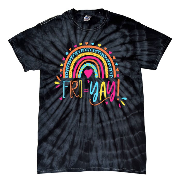 Fri-Yay Friday Rainbow Funny Teacher Tees Tie-Dye T-Shirt