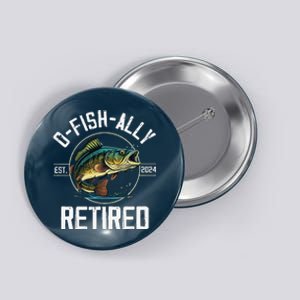 Fisherman Fishing Retirement Gift Ofishally Retired 2024 Button