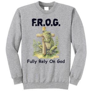 F.R.O.G Fully Rely On God Funny Green Frog Tall Sweatshirt