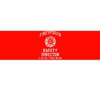 Funny FIREWORKS SAFETY DIRECTOR Firefighter America Red Bumper Sticker