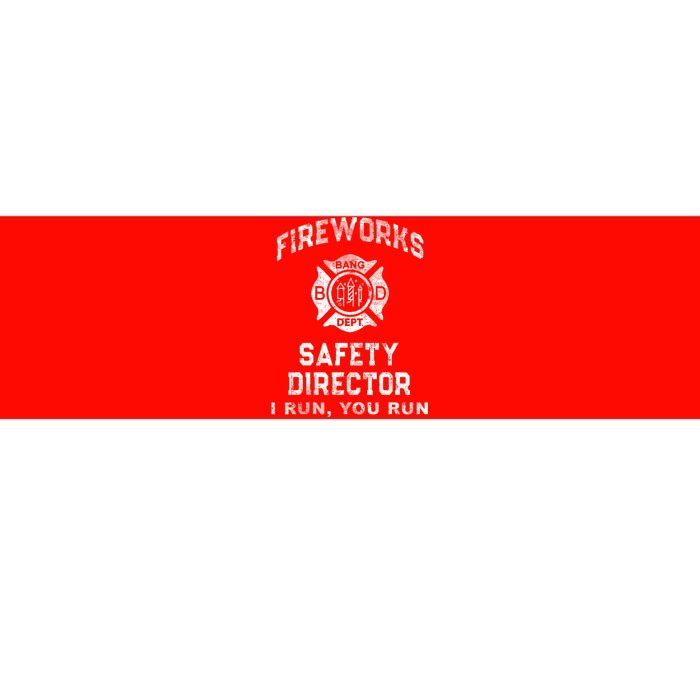 Funny FIREWORKS SAFETY DIRECTOR Firefighter America Red Bumper Sticker