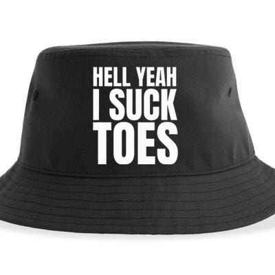 Foot Fetish Sucking Toes Joke Hell Yeah I Suck Toes Sustainable Bucket Hat