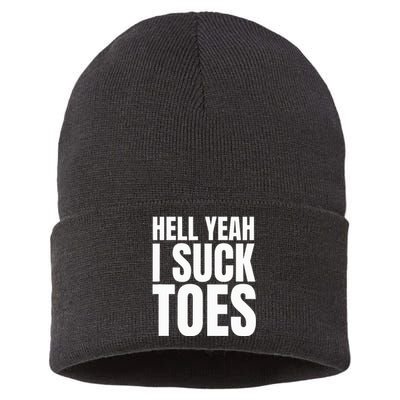 Foot Fetish Sucking Toes Joke Hell Yeah I Suck Toes Sustainable Knit Beanie