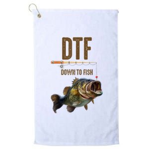 Funny Fishing Shirts: DTF Down To Fish Platinum Collection Golf Towel