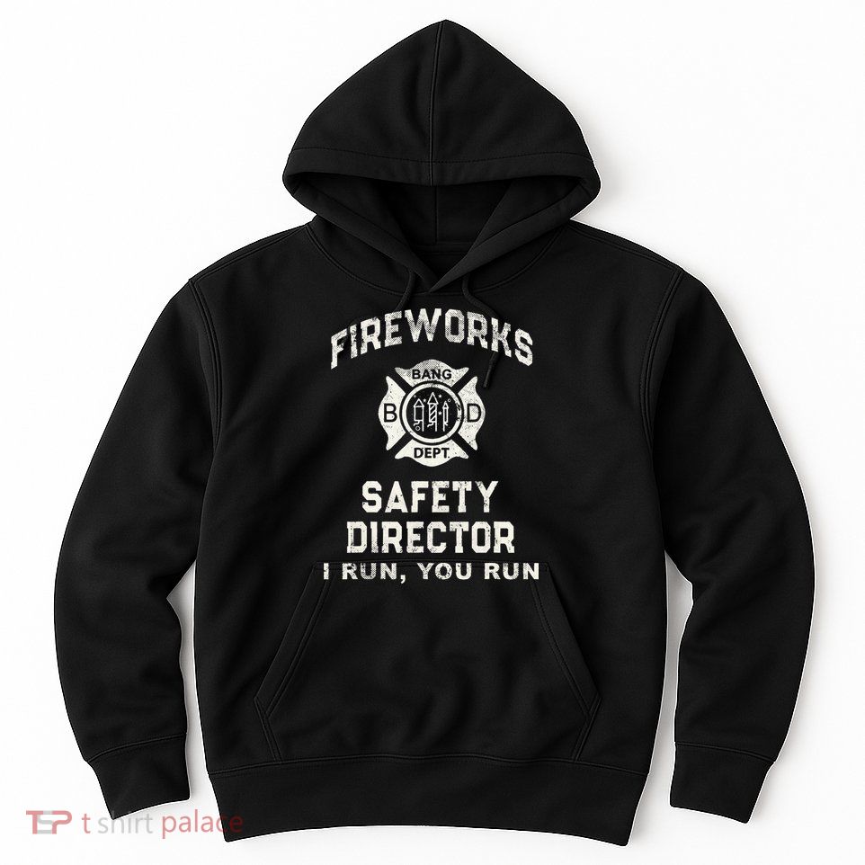 Funny FIREWORKS SAFETY DIRECTOR Firefighter America Red Pyro Hoodie