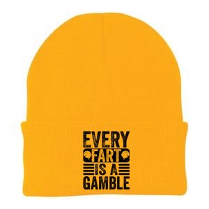 Funny Fart Sarcastic Every Fart Is A Gamble Farting Saying Knit Cap Winter Beanie