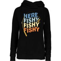 Fishing Funny Saying Vintage Graphic Here Fishy Fisherman Womens Funnel Neck Pullover Hood