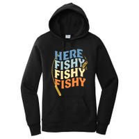 Fishing Funny Saying Vintage Graphic Here Fishy Fisherman Women's Pullover Hoodie