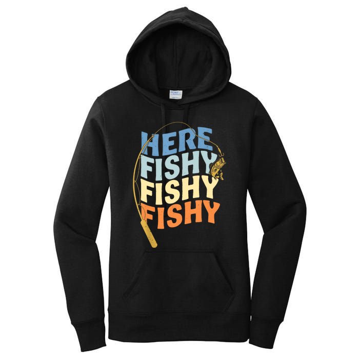 Fishing Funny Saying Vintage Graphic Here Fishy Fisherman Women's Pullover Hoodie