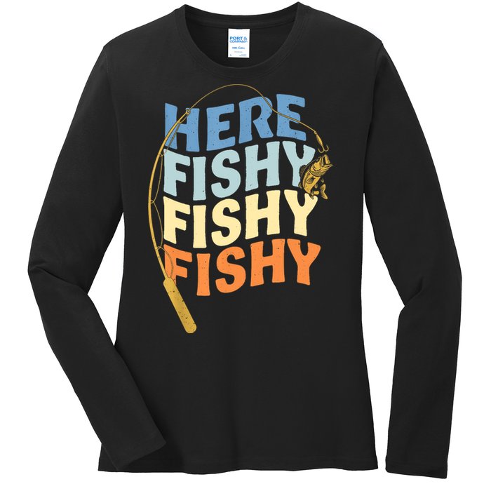 Fishing Funny Saying Vintage Graphic Here Fishy Fisherman Ladies Long Sleeve Shirt