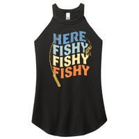 Fishing Funny Saying Vintage Graphic Here Fishy Fisherman Women's Perfect Tri Rocker Tank