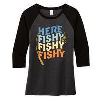 Fishing Funny Saying Vintage Graphic Here Fishy Fisherman Women's Tri-Blend 3/4-Sleeve Raglan Shirt