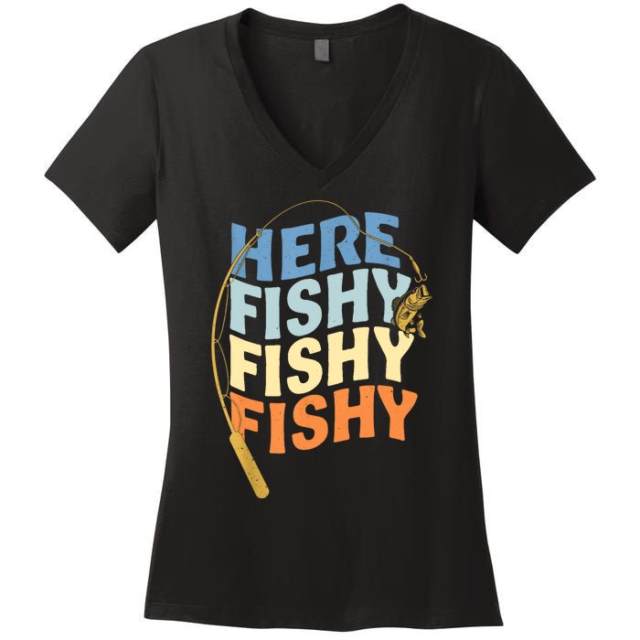 Fishing Funny Saying Vintage Graphic Here Fishy Fisherman Women's V-Neck T-Shirt