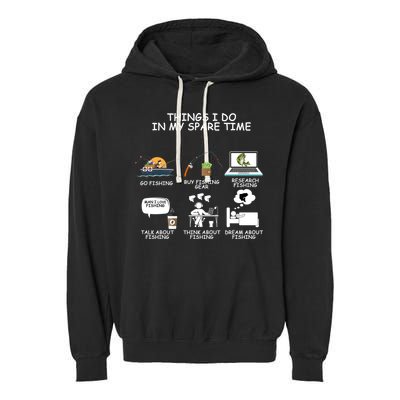Funny Fishing Shirt Things I Do In My Spare Time Garment-Dyed Fleece Hoodie