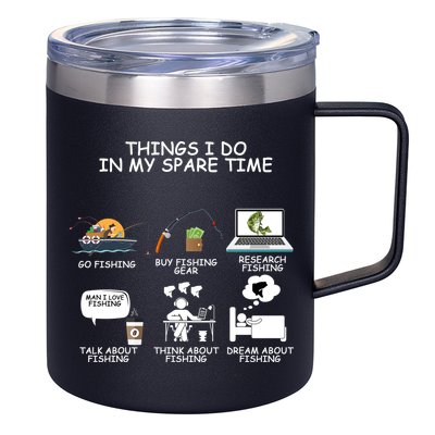 Funny Fishing Shirt Things I Do In My Spare Time 12oz Stainless Steel Coffee Mug