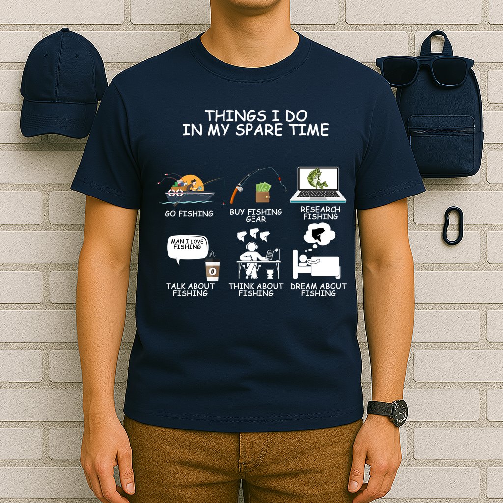 Funny Fishing Shirt Things I Do In My Spare Time T-Shirt