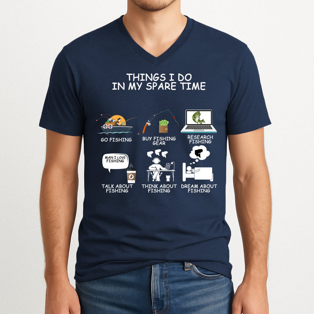Funny Fishing Shirt Things I Do In My Spare Time V-Neck T-Shirt