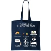 Funny Fishing Shirt Things I Do In My Spare Time Tote Bag