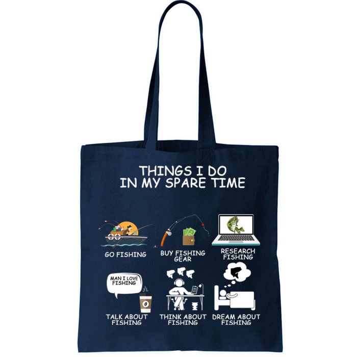 Funny Fishing Shirt Things I Do In My Spare Time Tote Bag