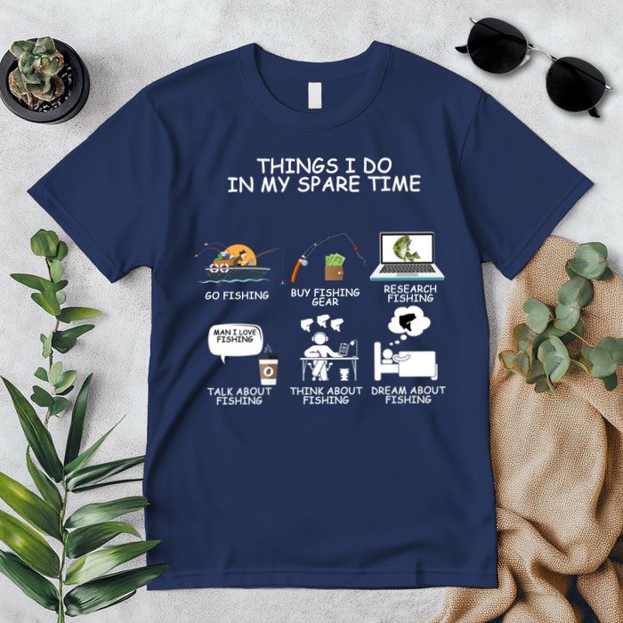 Funny Fishing Shirt Things I Do In My Spare Time Premium T-Shirt