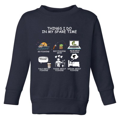 Funny Fishing Shirt Things I Do In My Spare Time Toddler Sweatshirt
