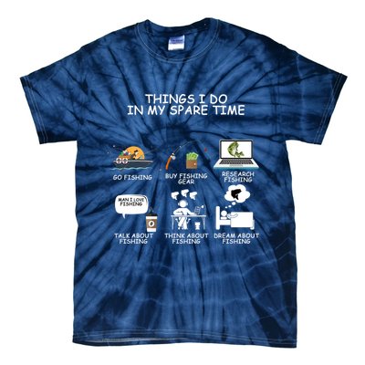Funny Fishing Shirt Things I Do In My Spare Time Tie-Dye T-Shirt