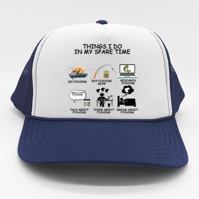 Funny Fishing Shirt Things I Do In My Spare Time Trucker Hat